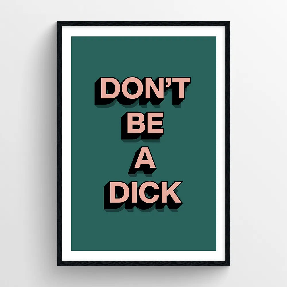 Don't be a dick